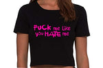 Knaughty Knickers Fuck Me Like You Hate Me Hard Angry Black Cropped Tank Top