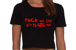 Knaughty Knickers Fuck Me Like You Hate Me Hard Angry Black Cropped Tank Top