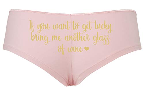 Knaughty Knickers If You Want to Get Lucky Bring Me Another Glass Wine Boyshort