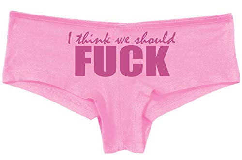 Knaughty Knickers I Think We Should Fuck Horny Slutty Pink Boyshort Panties