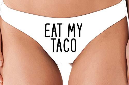 Knaughty Knickers Eat My Taco Funny Oral Sex White Thong Underwear Lick My Pussy