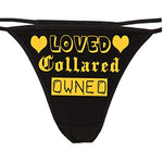 Knaughty Knickers Women's Loved Collared Owned BDSM Salve Thong