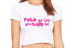 Knaughty Knickers Fuck Me Like You Hate Me Hard Angry White Crop Tank Top