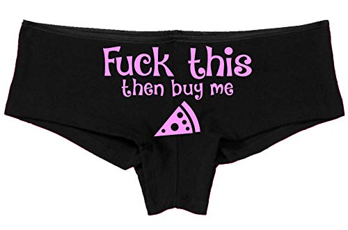 Knaughty Knickers Fuck This pussy Then Buy Me Pizza sexy black ddlg Underwear