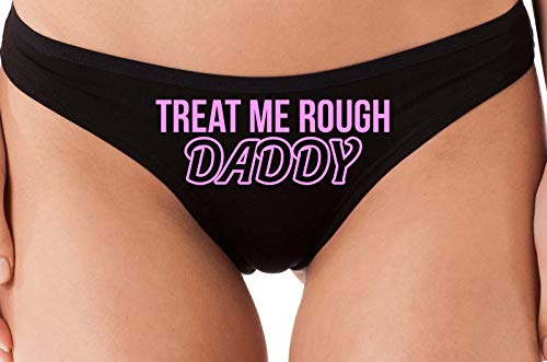 Knaughty Knickers Treat Me Rough Daddy Spank Dominate Black Thong Underwear