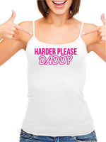 Knaughty Knickers Harder Please Daddy Give It To Me Rough White Camisole Tank