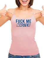 Knaughty Knickers Fuck Me Master Give It To Me Please Pink Camisole Tank Top