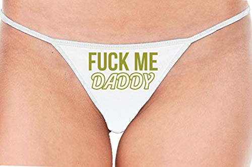Knaughty Knickers Fuck Me Hard Daddy Pound Me Master White String Thong Panty