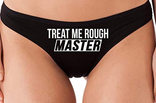 Knaughty Knickers Treat Me Rough Master Spank Dominate Black Thong Underwear