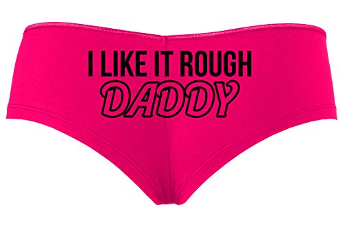 Knaughty Knickers I Like It Rough Daddy Spank Dominate Hot Pink Slutty Panties