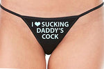 Knaughty Knickers I Love Sucking Daddys Cock DDLG Oral Black String Thong Panty