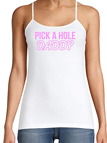 Knaughty Knickers Pick A Hole Any Fuck My Ass Mouth Pussy White Camisole Tank