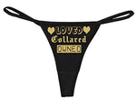 Knaughty Knickers Women's Loved Collared Owned BDSM Salve Thong