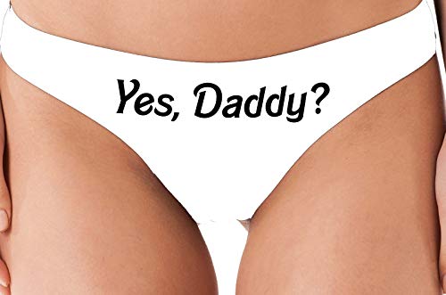 Knaughty Knickers Yes Daddy DDLG White Thong for Daddy's Little Slut Princess
