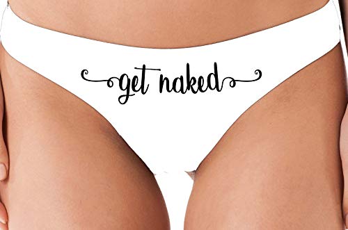 Knaughty Knickers Get Naked Cute Flirty Fun Suggestive Sexy White Thong Panty