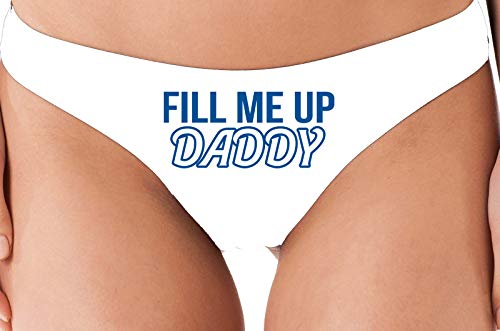 Knaughty Knickers Fill Me Up Daddy Cum Inside Creampie White Thong Underwear