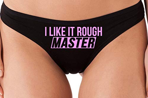Knaughty Knickers I Like It Rough Master Give To Me Hard Black Thong Underwear