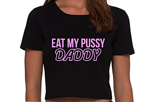 Knaughty Knickers Eat My Pussy Daddy Oral Sex Lick Me Black Cropped Tank Top