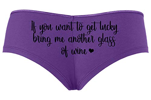 Knaughty Knickers If You Want to Get Lucky Bring Me Another Glass Wine Boyshort