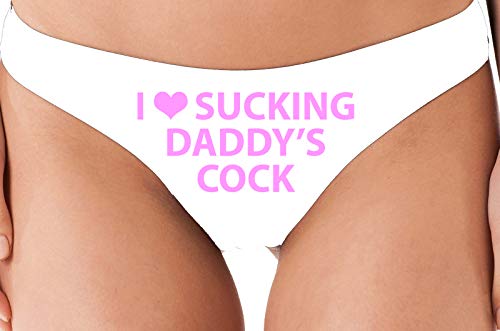 Knaughty Knickers I Love Sucking Daddys Cock DDLG Oral White Thong Underwear