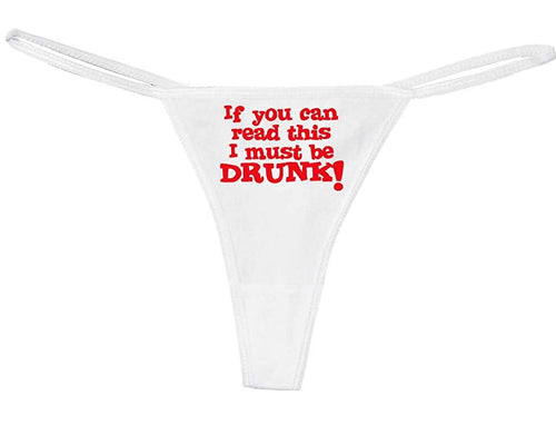 Knaughty Knickers Women's If You Can Read This I Must Drunk Thong