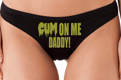 Knaughty Knickers Cum On Me Daddy DDLG cumslut Slut Sexy Black Thong Underwear