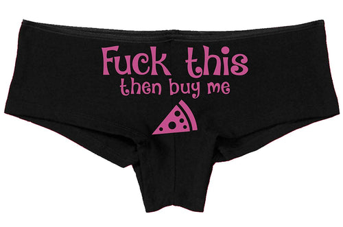 Knaughty Knickers Fuck This Pussy Then Buy Me Pizza Sexy Black DDLG Underwear