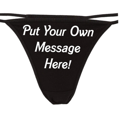 Knaughty Knickers Personalized Black Thong Panties - Custom Message - Sexy String Underwear Funny/Rude/Slutty Bachelorette