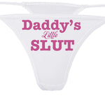 Knaughty Knickers - Daddy's Little Slut White Thong Panties for Your Princess Baby Girl - CGL - DDLG - BDSM Underwear