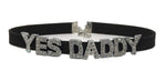 Knaughty Knickers Yes Daddy Rhinestone Choker Necklace for DDLG Hotwife Shared Slut who Loves Cock