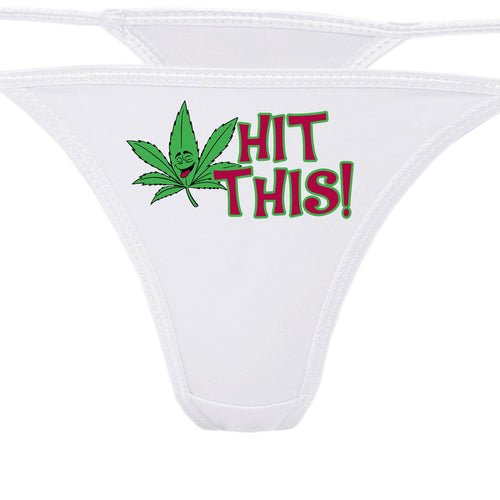 HIT THIS MARIJUANA leaf weed sexy thong choice of 5 colors fun and flirty hit it