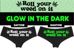 GLOW In The Dark ROLL your WEED on it marijuana pot leaf 420 dope boy short panty panties Bella brand new boyshort sexy funny underwear