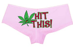 HIT THIS marijuana pot leaf 420 dope boy short panty PANTIES new boyshort lots of color choices sexy funny roll your weed on it asstray