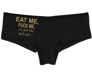 Eat Me Fuck Me Or Get The Hell Out - Black Boy Short