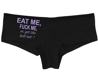 Eat Me Fuck Me Or Get The Hell Out - Black Boy Short
