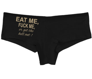 Eat Me Fuck Me Or Get The Hell Out - Black Boy Short