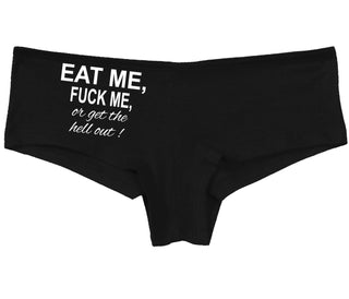 Eat Me Fuck Me Or Get The Hell Out - Black Boy Short