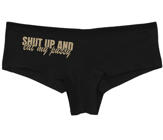 Shut Up and Eat My Pussy - Black Boy Short