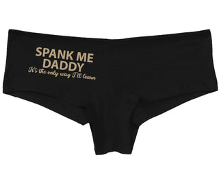 Spank Me Daddy It's The Only Way I'll Learn - Black Boy Short