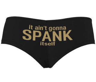 It Aint Gonna Spank Itself - Black Boyshort