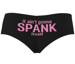 It Aint Gonna Spank Itself - Black Boyshort