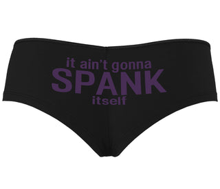 It Aint Gonna Spank Itself - Black Boyshort