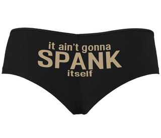 It Aint Gonna Spank Itself - Black Boyshort
