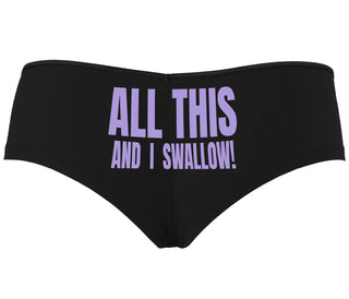 All This And I Swallow - Black Boyshort