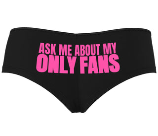 Ask Me About My Only Fans - Black Boyshort