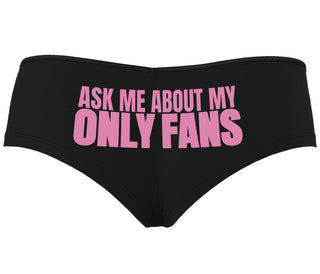 Ask Me About My Only Fans - Black Boyshort