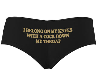 I Belong On My Knees With A Cock Down My Throat - Black Boyshort