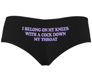 I Belong On My Knees With A Cock Down My Throat - Black Boyshort