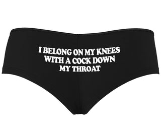 I Belong On My Knees With A Cock Down My Throat - Black Boyshort