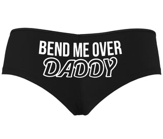 Bend Me Over Daddy - Black Boyshort